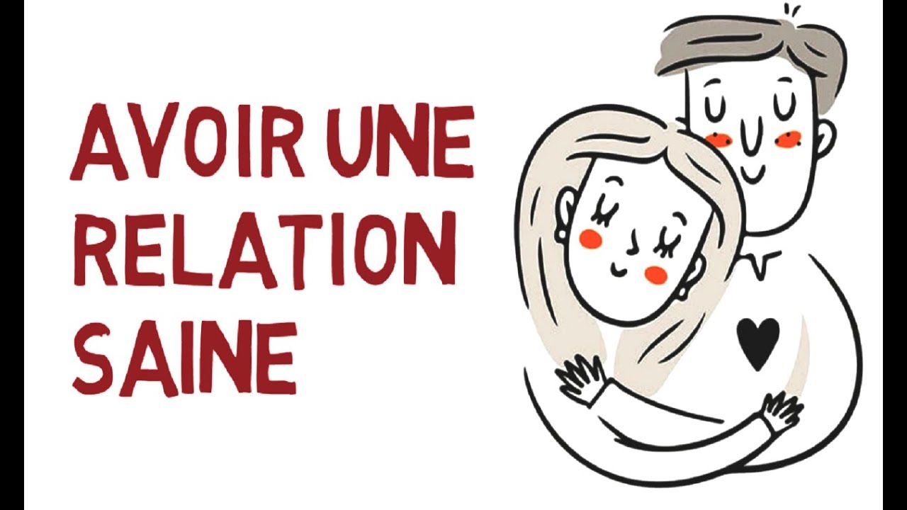 Comment établir une relation saine?